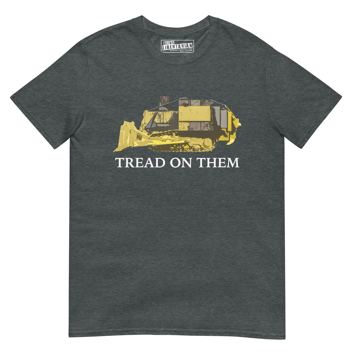 Tread on Them Killdozer Liberty Unisex T-Shirt