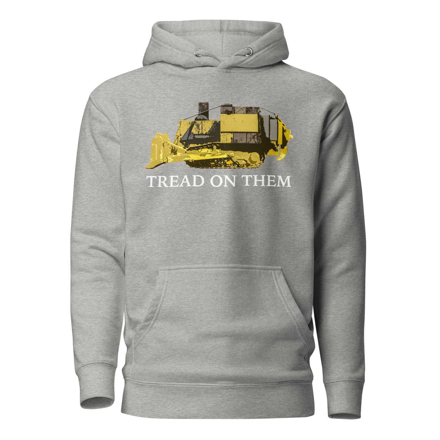 Premium Tread on Them Killdozer Marvin Heemeyer Bulldozer Liberty Unisex Hoodie