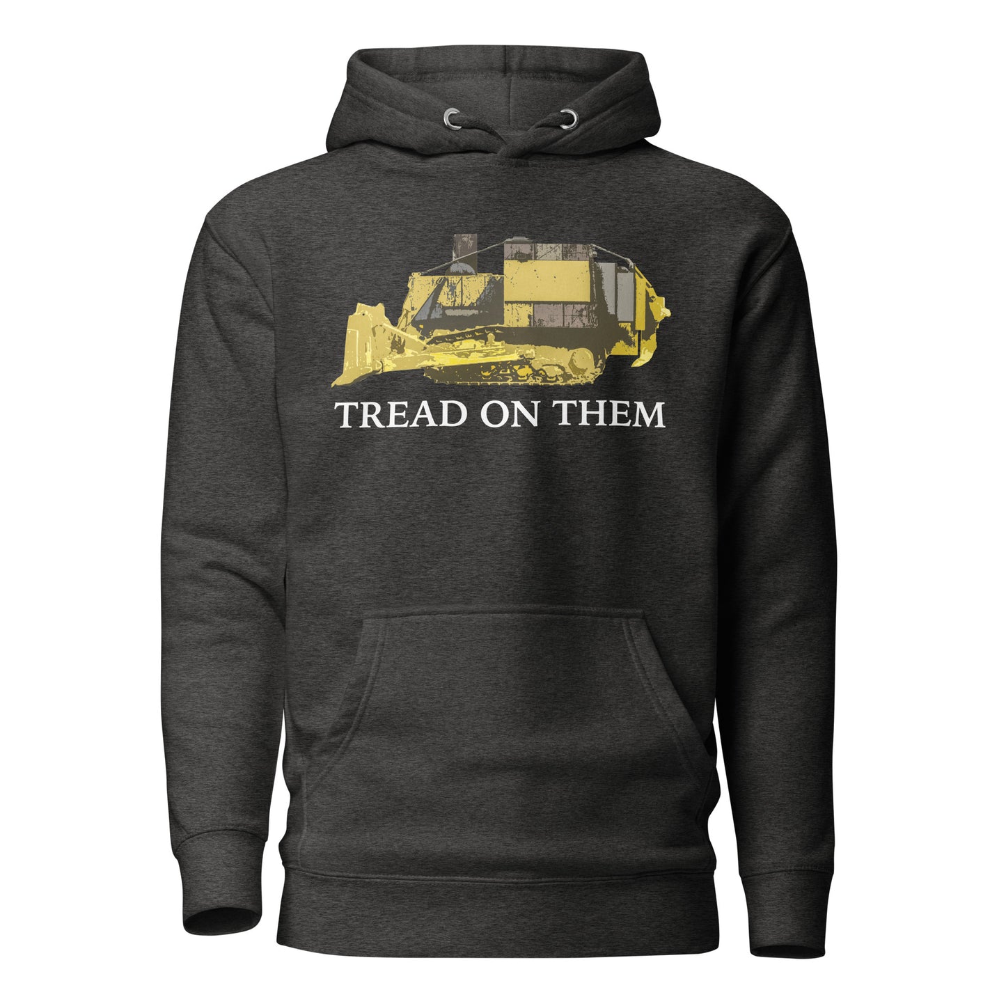 Premium Tread on Them Killdozer Marvin Heemeyer Bulldozer Liberty Unisex Hoodie
